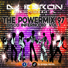 Dj Byron  - The PowerMix 97 (Disco Inferno 80° Vol 1)