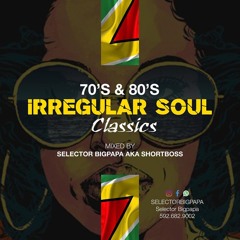 Best Of 70's - 80's Irregular Soul Mixed By Sel Bigpapa