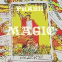 Magic - Prabh