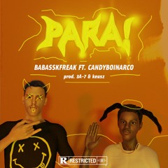 PARA! ft. Candyboinarco (a7onplug & keusz)