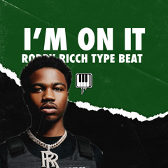 I'm On It (Roddy Ricch TYPE BEAT)