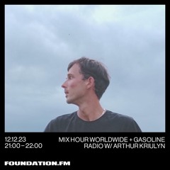 ARTHUR KRIULYN @FOUNDATION.FM 12/12/2023