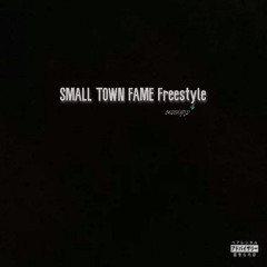 GODSXHILD ~ Small Town Fame Freestyle