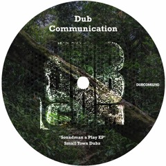 DUBCOM029D - Small Town Dubz - Soundman A Play EP (Previews) [Digital]