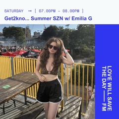 Get2kno... Summer SZN w/ Emilia G on LWSTD.FM 26/7/25