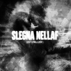 Slegna Nellaf (Fallen Angels) Interlude