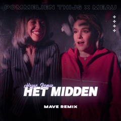 Pommelien Thijs & Meau - Het Midden (Mave Remix)