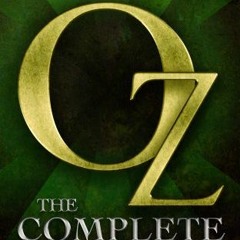 ❤️ Read Oz: The Complete Collection (Illustrated) by  L. Frank Baum,Maplewood Books,W.W. Denslow