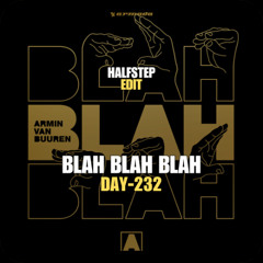 Armin van Buuren X Drifter5, HALFSTEP - Blah Blah Blah The New Era (HALFSTEP Edit)