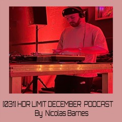 [031] HDR LIMIT DECEMBER PODCAST By Nicolas Barnes