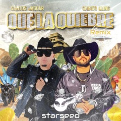 Santos Jaguar, Starseed, Chingo Bling - Que La Quiebre (Starseed Remix)