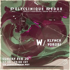 KLYNCH - Guestmix for Yorobi's Polyclinique Redux show on Jungletrain