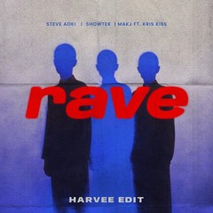 Rave (Harvee Edit)