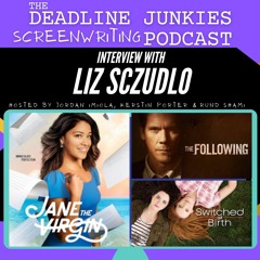 JANE THE VIRGIN, SWITCHED AT BIRTH, & THE FOLLOWING w/ Liz Sczudlo - Deadline Junkies Podcast