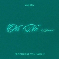 YAKARY - OH NO
