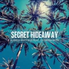 Aubrey Whitfield (feat. Georgia Meek) - Secret Hideaway (Denaser Remix)