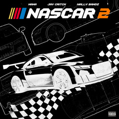 NASCAR 2 (feat. Jay Critch & Mally Bandz)