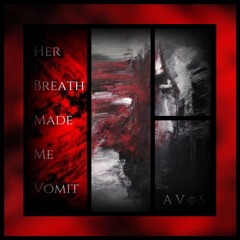 FREE DL | HER BREATH MADE ME VOMIT