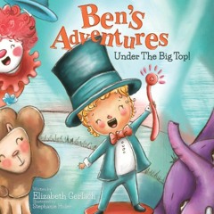 Audiobook⚡ Ben's Adventures: Under the Big Top! A sweet story of friendship, inclusion &