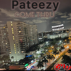 Pateezy - Come Thru