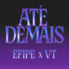 ATÉ DEMAIS (feat. VT071)