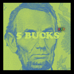 5 BUCKS remix (prod.KIL)