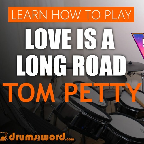 Stream ★ Love Is A Long Road (Tom Petty) ★ Video Drum Lesson | How To ...