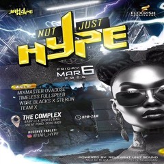 Dj Ashile/ Team X/ Mix Master Ovadose/  Timeless/ Worl Blacks/ Sterling 3/26 (Not Just Hype) Ochi