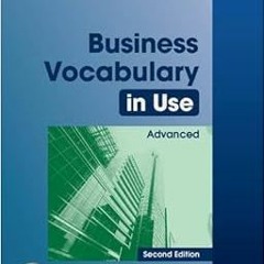 [Get] EBOOK EPUB KINDLE PDF Business Vocabulary in Use Advanced with Answers and CD-ROM by Bill Masc