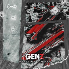 Orkenoff & MELIX - GenZ