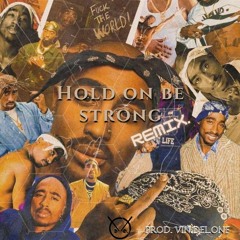 HOLD ON BE STRONG REMIX - (PROD.VIN.DEL.ONE)