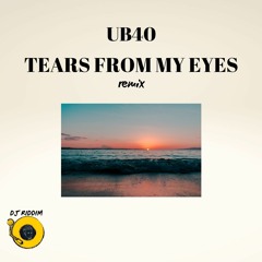 UB40 - Tears From My Eyes - Remix