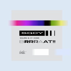 SQCY - BRRRAAT!! (Original Mix)