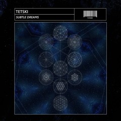 Tetski - Subtle Dreams