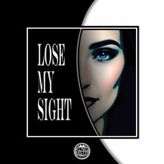 Lose My Sight