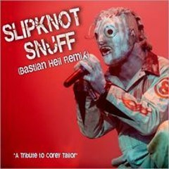 Slipknot - Snuff (Bastian Heil Techno Remix)
