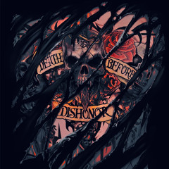 DEATH BEFORE DISHONOR