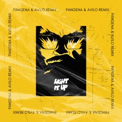 Light It Up (Major Lazer X Pangena X AVILO Remix)