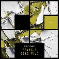 Alex Kogan - Frankie Goes Wild