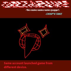 Same account launched game from different device. - (Deltarune; The Same Same Same Puppet) (MY TAKE)
