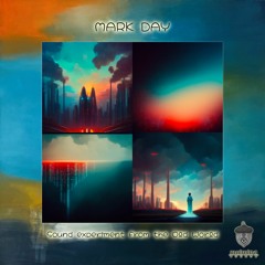 Mark Day - Sound Experiment from the Old World [Free Download]