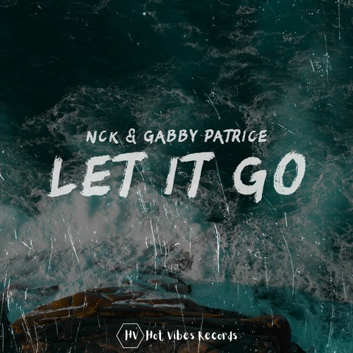 Nck & Gabby Patrice - Let It Go