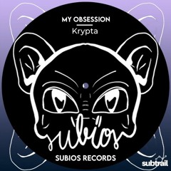 Trail Picks: Krypta - My Obsession (Original Mix)[Subios Records]