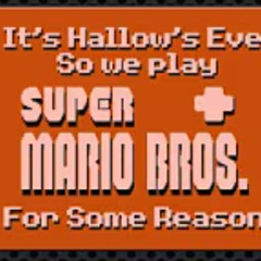 It's Hallow's Eve, So We Play Super Mario Bros. Plus For Some Reason