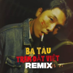 Rieki - BA TAU TREN DAT VIET //  YoungBoy Hustle MIX