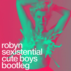 sexistential (cute boys bootleg)