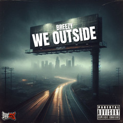 We Outside