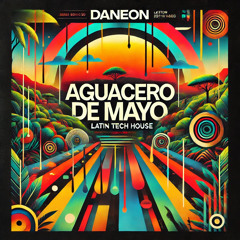 Daneon - Aguacero de Mayo (Original Mix)