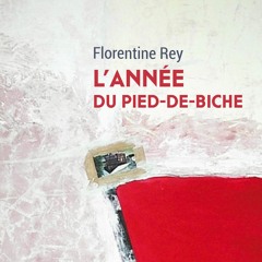 L'Année du pied-de-biche - Florentine Rey