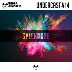 UNDERCAST #14 Guest Mix Splendore [100% Authoral Mix]